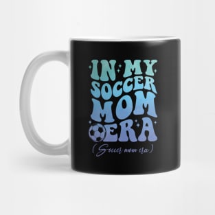 Cute In My Soccer Mom Era Trendy Soccer Mama Groovy Sports Parent Mug